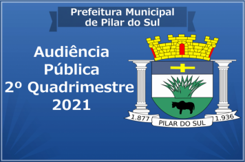 AUDIÊNCIA PÚBLICA - 2º QUADRIMESTRE/2021