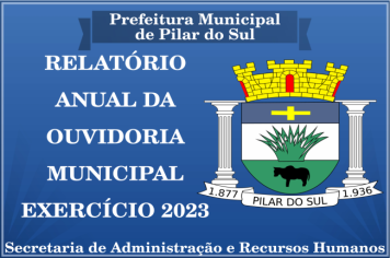 RELATÓRIO ANUAL DA OUVIDORIA MUNICIPAL DE PILAR DO SUL / SP