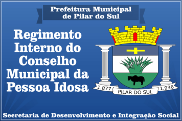 Regimento Interno do Conselho Municipal da Pessoa Idosa