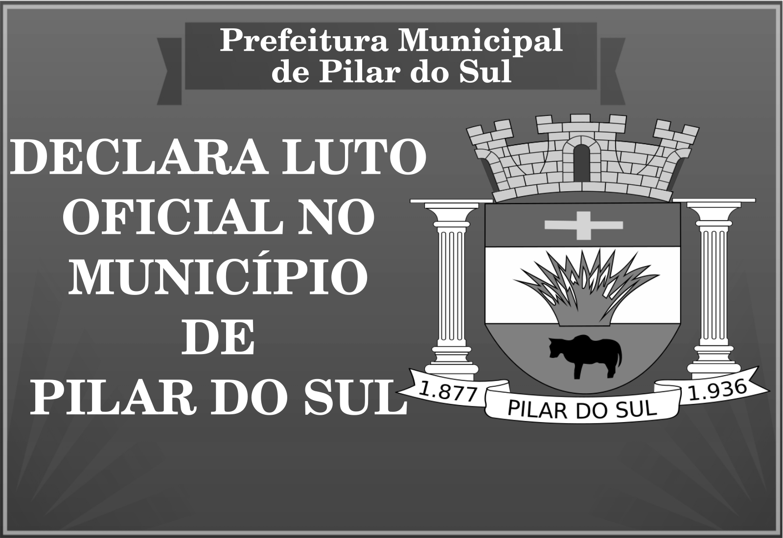 DECLARA LUTO OFICIAL NO MUNICÍPIO DE PILAR DO SUL PELO FALECIMENTO DA SERVIDORA PÚBLICA, BRUNA FRANCIELE PROENÇA RIBEIRO