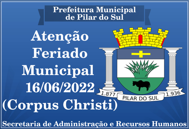 Lembrete Feriado Municipal de Corpus Christi 16/06/2022 e Facultativo 17/06/2022