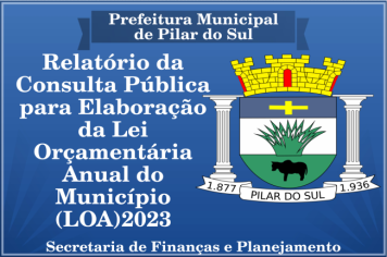 Relatório da Consulta Pública para Elaboração da Lei Orçamentária Anual do Município