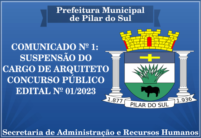 COMUNICADO Nº 1 REFERENTE A SUSPENSÃO DO CARGO DE ARQUITETO
